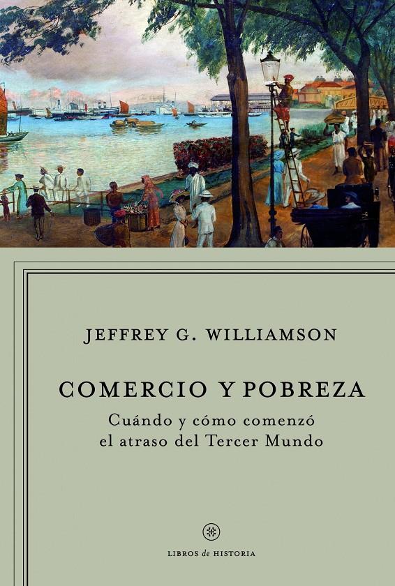 COMERCIO Y POBREZA | 9788498920093 | WILLIAMSON, JEFFREY | Galatea Llibres | Librería online de Reus, Tarragona | Comprar libros en catalán y castellano online