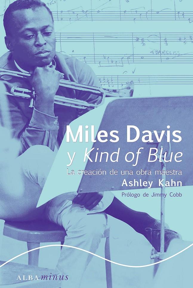 MILES DAVIS Y KIND OF BLUE (AM) | 9788484286370 | KAHN, ASHLEY | Galatea Llibres | Llibreria online de Reus, Tarragona | Comprar llibres en català i castellà online