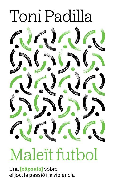 MALEÏT FUTBOL | 9791387801007 | PADILLA MONTOLIU, TONI | Galatea Llibres | Llibreria online de Reus, Tarragona | Comprar llibres en català i castellà online