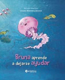 BRUNA APRENDE A DEJARSE AYUDAR | 9788417841263 | FERRER CLAVERIA, ANNA | Galatea Llibres | Librería online de Reus, Tarragona | Comprar libros en catalán y castellano online