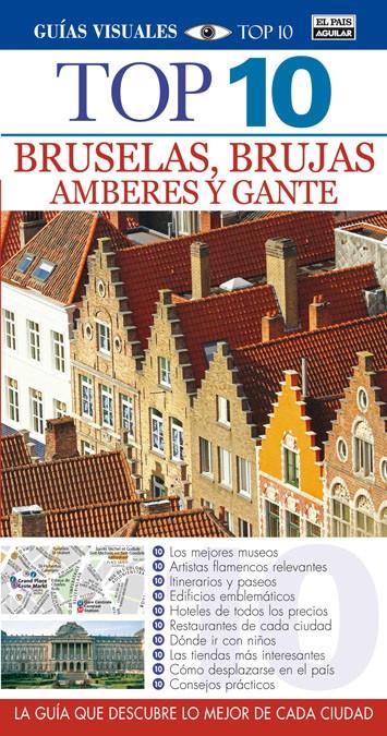 BRUSELAS, BRUJAS, AMBERES Y GANTE TOP 10 2014 GUIA VISUAL | 9788403513426 | VARIOS AUTORES | Galatea Llibres | Librería online de Reus, Tarragona | Comprar libros en catalán y castellano online