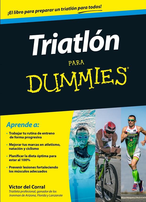 TRIATLÓN PARA DUMMIES | 9788432902499 | DEL CORRAL MORALES, VICTOR M. | Galatea Llibres | Librería online de Reus, Tarragona | Comprar libros en catalán y castellano online
