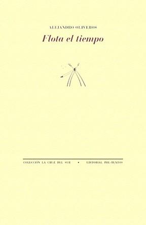 FLOTA EL TIEMPO | 9788410309586 | OLIVEROS, ALEJANDRO | Galatea Llibres | Llibreria online de Reus, Tarragona | Comprar llibres en català i castellà online