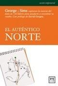 AUTÉNTICO NORTE, EL | 9788483561294 | GEORGE, BILL / SIMS, PETER | Galatea Llibres | Librería online de Reus, Tarragona | Comprar libros en catalán y castellano online