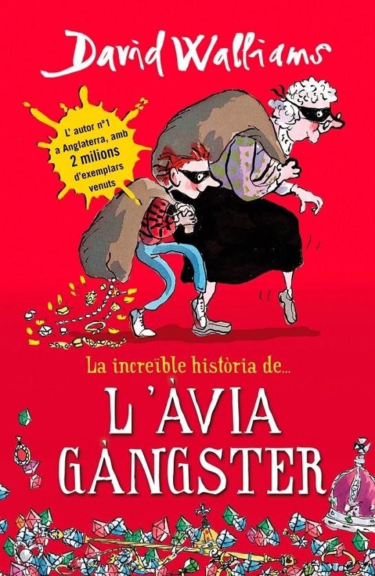 LA INCREÏBLE HISTÒRIA DE... L'ÀVIA GÀNGSTER | 9788490431047 | WALLIAMS, DAVID | Galatea Llibres | Llibreria online de Reus, Tarragona | Comprar llibres en català i castellà online
