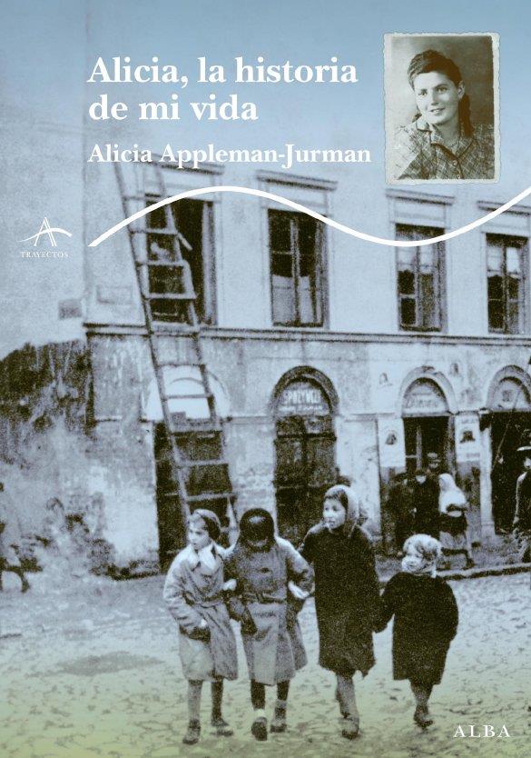 ALICIA, LA HISTORIA DE MI VIDA | 9788484285540 | APPELMANN-JUMAN, ALICIA | Galatea Llibres | Librería online de Reus, Tarragona | Comprar libros en catalán y castellano online