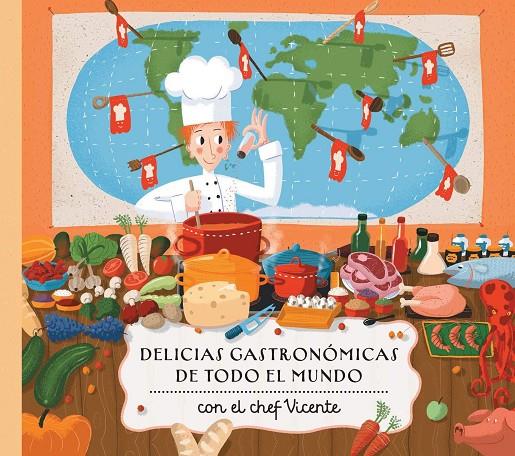 DELICIAS GASTRONOMICAS DE TODO EL MUNDO CON EL CHEF VICENTE | 9788000056326 | SEKANINOVÁ, STEPÁNKA | Galatea Llibres | Llibreria online de Reus, Tarragona | Comprar llibres en català i castellà online