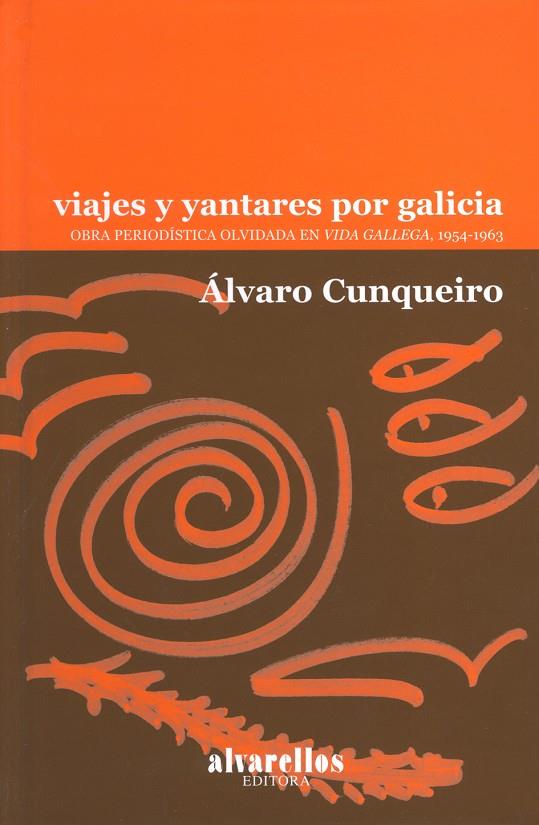 VIAJES Y YANTARES POR GALICIA : OBRA PERIODISTICA EN VIDA GA | 9788485311200 | CUNQUEIRO, ALVARO | Galatea Llibres | Librería online de Reus, Tarragona | Comprar libros en catalán y castellano online