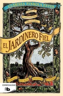 EL JARDINERO FIEL | 9788498726343 | PINKOLA ESTES, CLARISSA | Galatea Llibres | Librería online de Reus, Tarragona | Comprar libros en catalán y castellano online