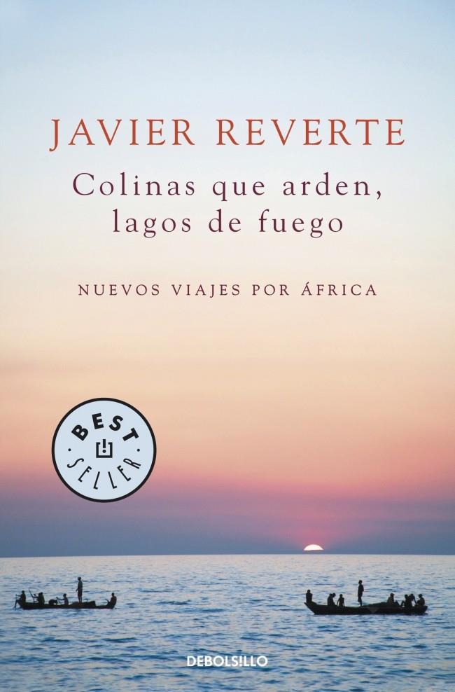 COLINAS QUE ARDEN, LAGOS DE FUEGO | 9788490322253 | REVERTE, JAVIER | Galatea Llibres | Librería online de Reus, Tarragona | Comprar libros en catalán y castellano online
