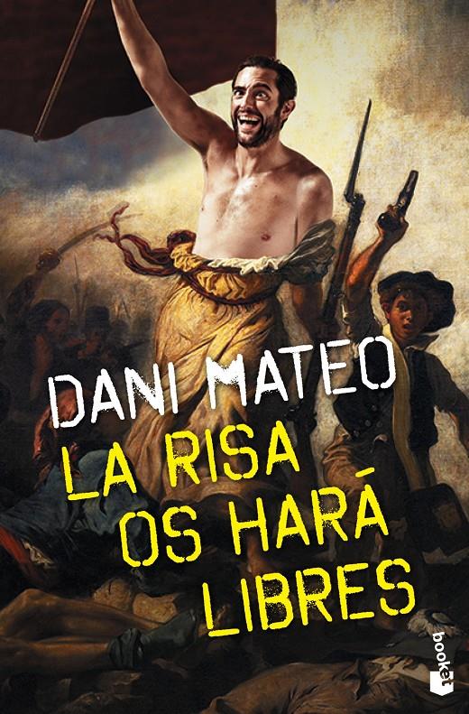 LA RISA OS HARÁ LIBRES | 9788408139201 | MATEO, DANI | Galatea Llibres | Librería online de Reus, Tarragona | Comprar libros en catalán y castellano online