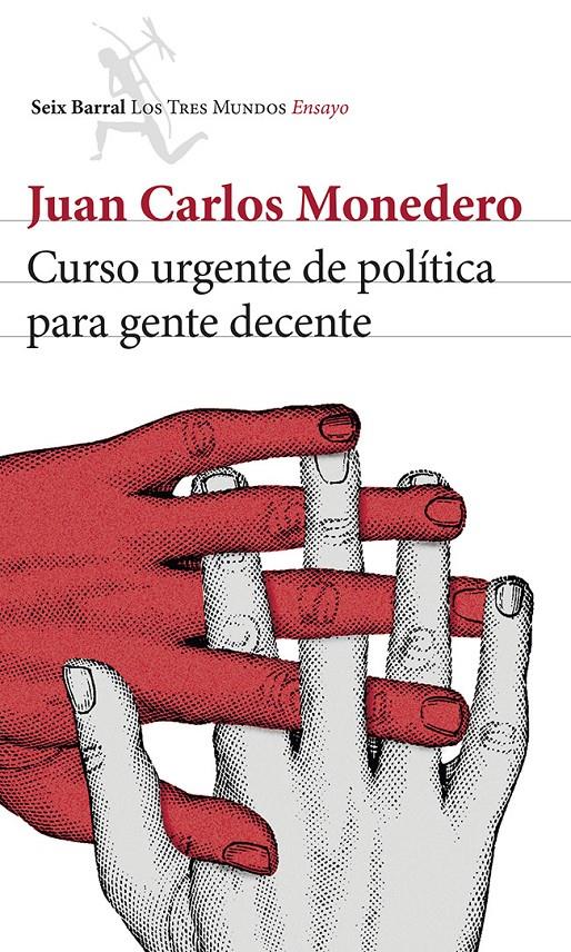 CURSO URGENTE DE POLÍTICA PARA GENTE DECENTE | 9788432220814 | MONEDERO, JUAN C. | Galatea Llibres | Librería online de Reus, Tarragona | Comprar libros en catalán y castellano online