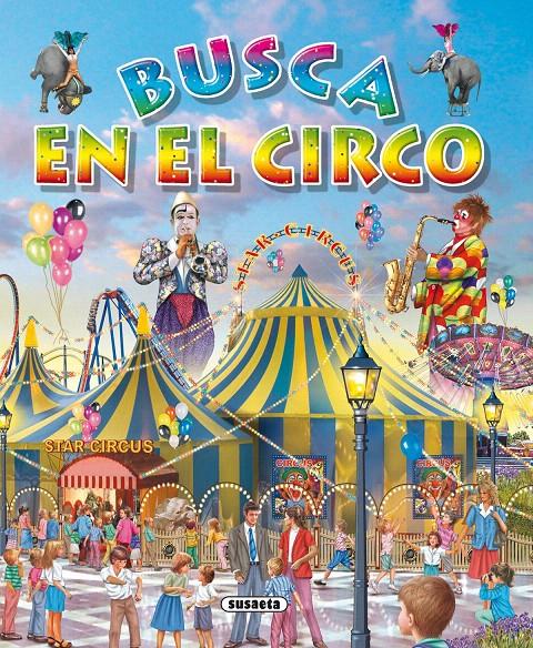 BUSCA EN EL CIRCO | 9788467701500 | SUSAETA, EQUIPO | Galatea Llibres | Librería online de Reus, Tarragona | Comprar libros en catalán y castellano online