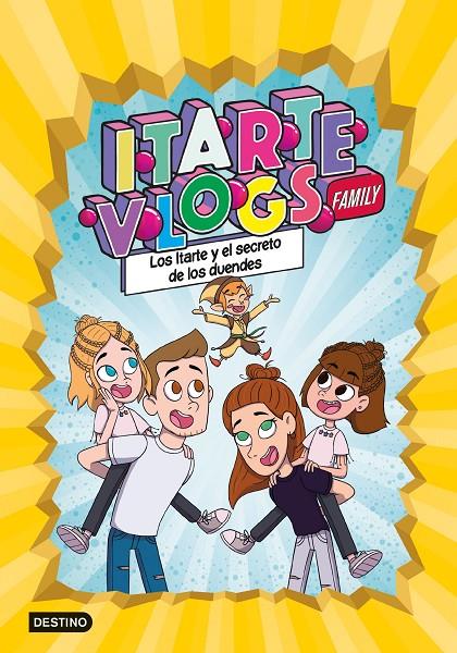 ITARTE VLOGS FAMILY 2: LOS ITARTE Y EL SECRETO DE LOS DUENDES | 9788408251866 | ITARTE | Galatea Llibres | Librería online de Reus, Tarragona | Comprar libros en catalán y castellano online