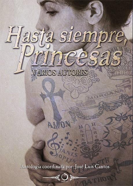 HASTA SIEMPRE, PRINCESAS | 9788416101085 | CANTOS MARTÍNEZ, JOSÉ LUIS/GONZALO LÓPEZ, REBECA/LÓPEZ RODRIGUEZ, GERVASIO/GÜELL MIMBRERO, MANEL/SÁN | Galatea Llibres | Llibreria online de Reus, Tarragona | Comprar llibres en català i castellà online