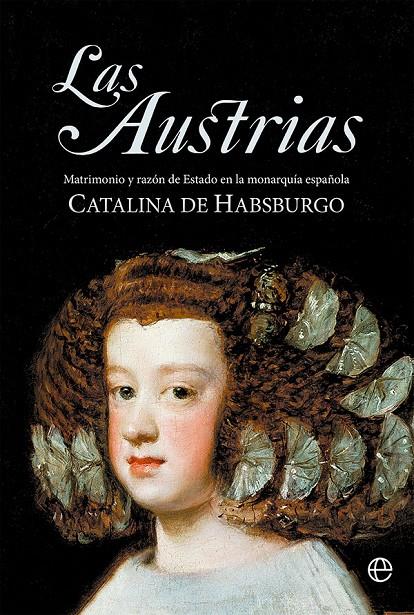 LAS AUSTRIAS | 9788413844046 | DE HABSBURGO, CATALINA | Galatea Llibres | Llibreria online de Reus, Tarragona | Comprar llibres en català i castellà online