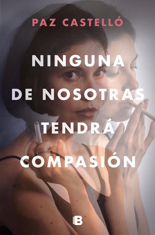 NINGUNA DE NOSOTRAS TENDRÁ COMPASIÓN | 9788466669290 | CASTELLÓ, PAZ | Galatea Llibres | Librería online de Reus, Tarragona | Comprar libros en catalán y castellano online