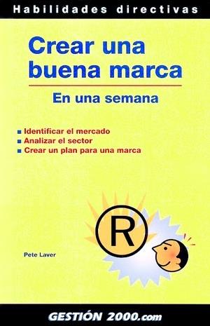 CREAR UNA BUENA MARCA | 9788496426023 | LAVER, PETE | Galatea Llibres | Librería online de Reus, Tarragona | Comprar libros en catalán y castellano online