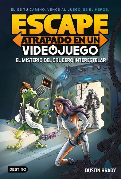 ESCAPE: ATRAPADO EN UN VIDEOJUEGO: EL MISTERIO DEL CRUCERO INTERESTELAR | 9788408260387 | BRADY, DUSTIN | Galatea Llibres | Librería online de Reus, Tarragona | Comprar libros en catalán y castellano online