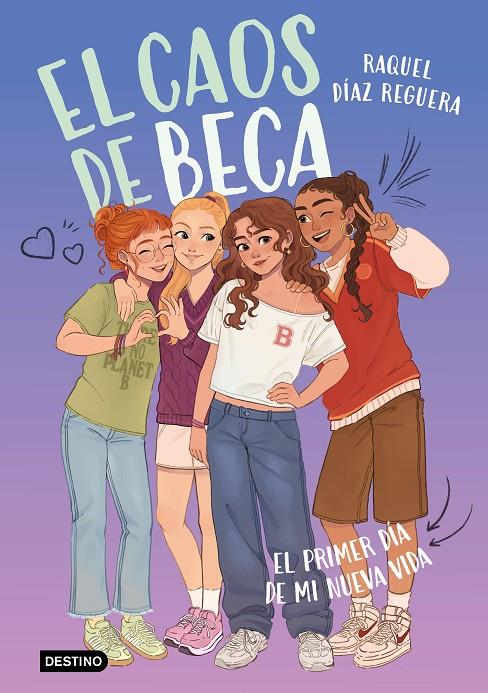 EL CAOS DE BECA 1. EL PRIMER DÍA DE MI NUEVA VIDA | 9788408315759 | DÍAZ REGUERA, RAQUEL | Galatea Llibres | Llibreria online de Reus, Tarragona | Comprar llibres en català i castellà online