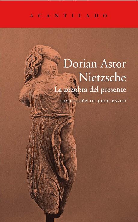 NIETZSCHE, LA ZOZOBRA DEL PRESENTE | 9788417346232 | ASTOR, DORIAN | Galatea Llibres | Librería online de Reus, Tarragona | Comprar libros en catalán y castellano online