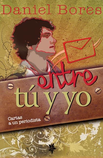 ENTRE TÚ Y YO | 9788493636821 | BORES GARCÍA, DANEI | Galatea Llibres | Librería online de Reus, Tarragona | Comprar libros en catalán y castellano online