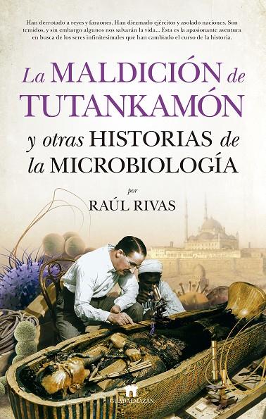 LA MALDICION DE TUTANKAMON Y OTRAS HISTORIAS DE LA MICROBIOLOGIA | 9788417547011 | RIVAS, RAUL | Galatea Llibres | Librería online de Reus, Tarragona | Comprar libros en catalán y castellano online