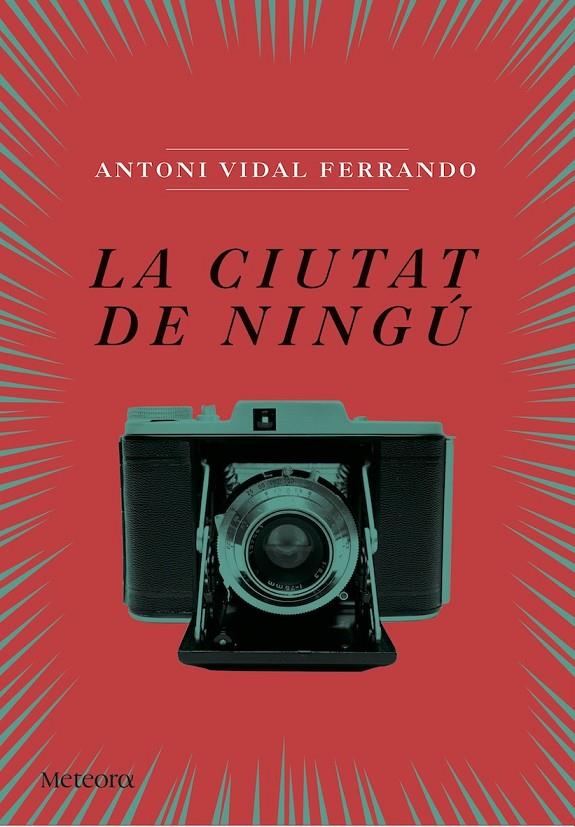 LA CIUTAT DE NINGÚ | 9788494542855 | VIDAL FERRANDO, ANTONI | Galatea Llibres | Librería online de Reus, Tarragona | Comprar libros en catalán y castellano online