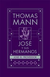 JOSE Y SUS HERMANOS: JOSE EL PROVEEDOR | 9788466647250 | MANN, THOMAS | Galatea Llibres | Librería online de Reus, Tarragona | Comprar libros en catalán y castellano online