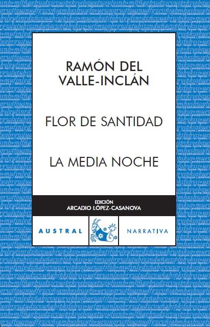 FLOR DE SANTIDAD / LA MEDIA NOCHE | 9788467022490 | VALLE-INCLAN, RAMON DEL | Galatea Llibres | Librería online de Reus, Tarragona | Comprar libros en catalán y castellano online