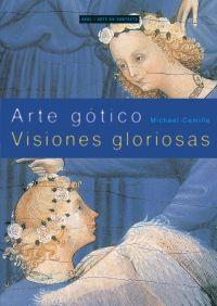 ARTE GOTICO. VISIONES GLORIOSAS | 9788446018506 | CAMILLE, MICHAEL | Galatea Llibres | Llibreria online de Reus, Tarragona | Comprar llibres en català i castellà online