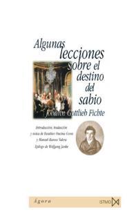 ALGUNAS LECCIONES SOBRE EL DESTINO DEL SABIO | 9788470903595 | GOTTLIEB FICHTE, JOHANN | Galatea Llibres | Librería online de Reus, Tarragona | Comprar libros en catalán y castellano online