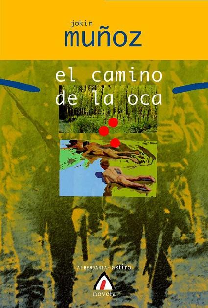 CAMINO DE LA OCA, EL | 9788498680454 | MUÑOZ, JOKIN | Galatea Llibres | Librería online de Reus, Tarragona | Comprar libros en catalán y castellano online