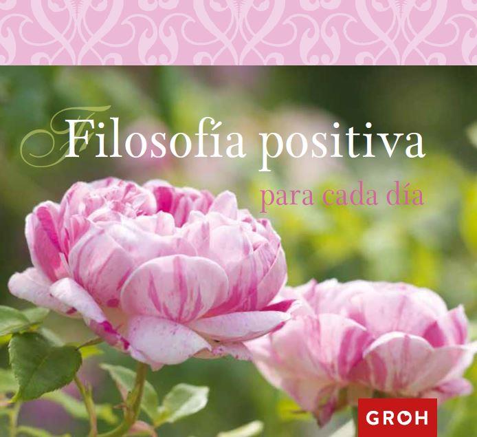 FILOSOFÍA POSITIVA PARA CADA DÍA | 9788490680292 | Galatea Llibres | Llibreria online de Reus, Tarragona | Comprar llibres en català i castellà online