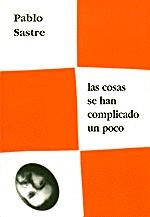 COSAS SE HAN COMPLICADO UN POCO, LAS | 9788489753181 | SASTRE, PABLO | Galatea Llibres | Llibreria online de Reus, Tarragona | Comprar llibres en català i castellà online