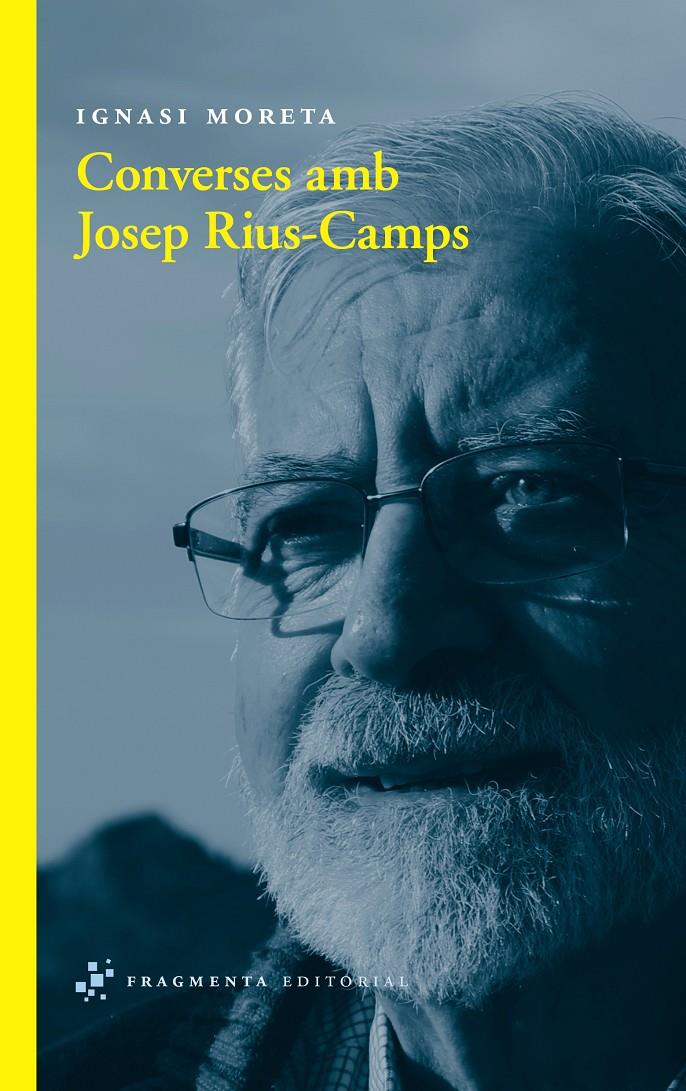 CONVERSES AMB JOSEP RIUS-CAMPS | 9788492416806 | MORETA TUSQUETS, IGNASI | Galatea Llibres | Librería online de Reus, Tarragona | Comprar libros en catalán y castellano online