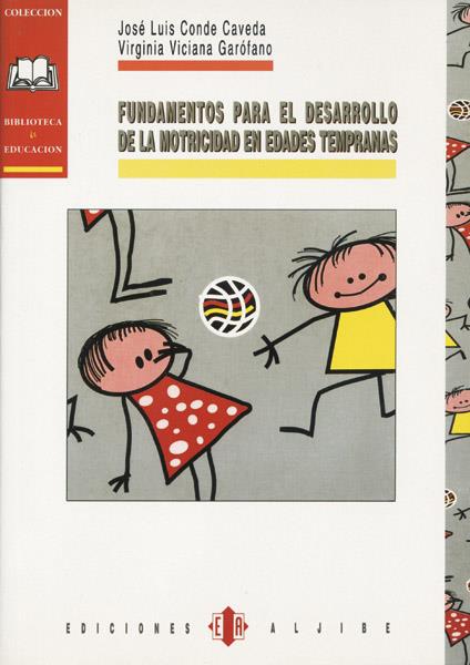 FUNDAMENTOS PARA EL DESARROLLO DE LA MOTRICIDAD | 9788487767753 | CONDE CAVERA, JOSE LUIS | Galatea Llibres | Librería online de Reus, Tarragona | Comprar libros en catalán y castellano online