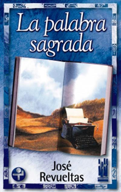LA PALABRA SAGRADA | 9788481362251 | REVUELTAS, JOSE | Galatea Llibres | Llibreria online de Reus, Tarragona | Comprar llibres en català i castellà online