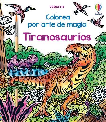 TIRANOSAURIOS COLOREA POR ARTE DE MAGIA | 9781805311423 | BAER SAM | Galatea Llibres | Librería online de Reus, Tarragona | Comprar libros en catalán y castellano online