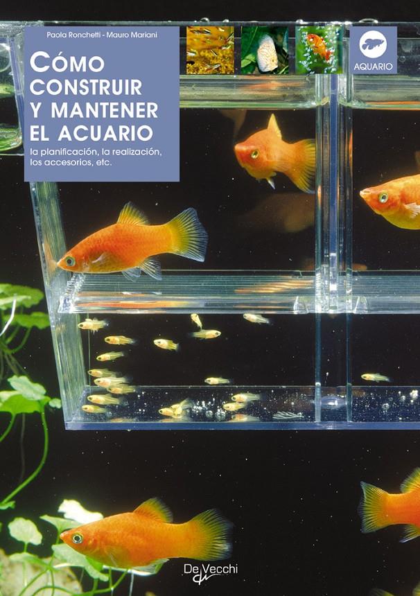 ACUARIOS, COMO CONSTRUIR Y MANTENER | 9788431520670 | RONCHATTI, PAOLA | Galatea Llibres | Librería online de Reus, Tarragona | Comprar libros en catalán y castellano online