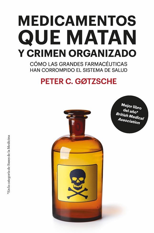 MEDICAMENTOS QUE MATAN Y CRIMEN ORGANIZADO [8ª EDICIÓN] | 9788417893446 | GOTZSCHE, PETER | Galatea Llibres | Librería online de Reus, Tarragona | Comprar libros en catalán y castellano online