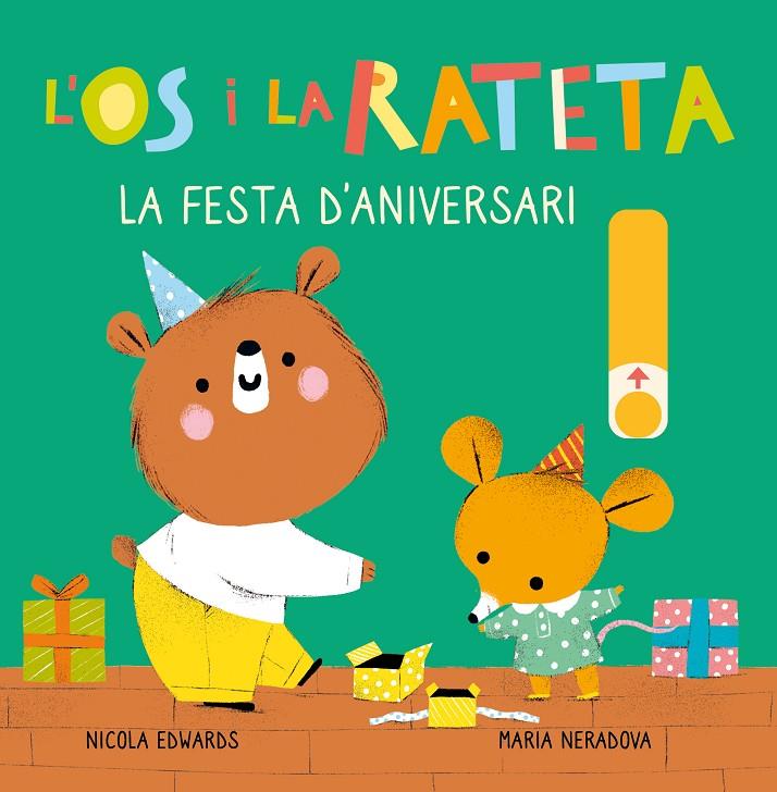 LA FESTA D'ANIVERSARI (L'ÓS I LA RATETA. MANS PETITONES) | 9788448857257 | EDWARDS, NICOLA/NERADOVA, MARIA | Galatea Llibres | Librería online de Reus, Tarragona | Comprar libros en catalán y castellano online