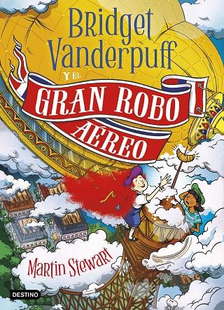 BRIDGET VANDERPUFF 3. BRIDGET VANDERPUFF Y EL GRAN ROBO AÉREO | 9788408298397 | STEWART, MARTIN | Galatea Llibres | Librería online de Reus, Tarragona | Comprar libros en catalán y castellano online