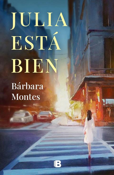 JULIA ESTÁ BIEN | 9788466668934 | MONTES, BÁRBARA | Galatea Llibres | Llibreria online de Reus, Tarragona | Comprar llibres en català i castellà online