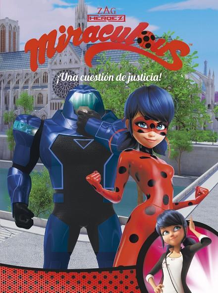¡UNA CUESTIÓN DE JUSTICIA! MIRACULOUS PRODIGIOSA LADYBUG | 9788448849009 | Galatea Llibres | Librería online de Reus, Tarragona | Comprar libros en catalán y castellano online