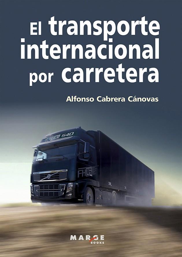 TRANSPORTE INTERNACIONAL POR CARRETERA | 9788415340065 | CABRERA CÁNOVAS, ALFONSO | Galatea Llibres | Librería online de Reus, Tarragona | Comprar libros en catalán y castellano online