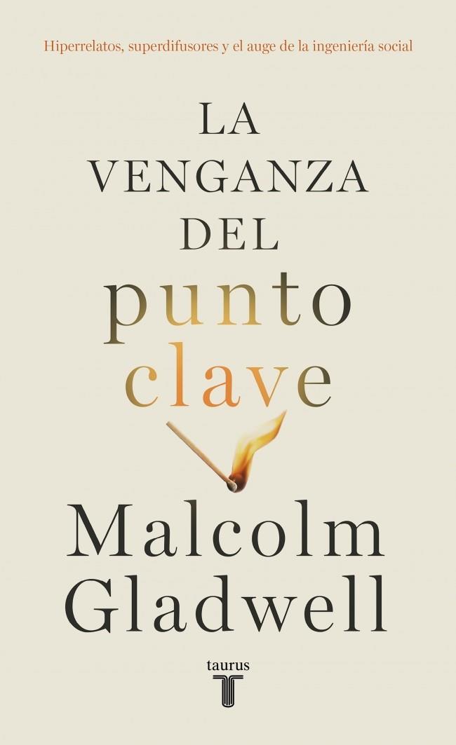 LA VENGANZA DEL PUNTO CLAVE | 9788430627684 | GLADWELL, MALCOLM | Galatea Llibres | Librería online de Reus, Tarragona | Comprar libros en catalán y castellano online