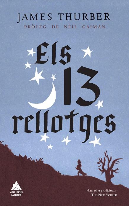 ELS 13 RELLOTGES | 9788416222230 | THURBER, JAMES | Galatea Llibres | Librería online de Reus, Tarragona | Comprar libros en catalán y castellano online
