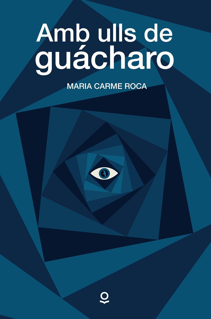 AMB ULLS DE GUÁCHARO | 9788416661565 | ROCA, M. CARMEN | Galatea Llibres | Llibreria online de Reus, Tarragona | Comprar llibres en català i castellà online