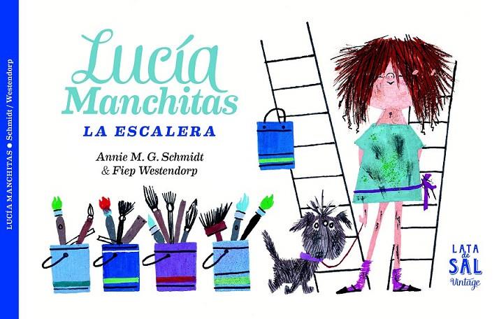 LUCÍA MANCHITAS. LA ESCALERA | 9788494178481 | SCHMIDT, ANNIE | Galatea Llibres | Llibreria online de Reus, Tarragona | Comprar llibres en català i castellà online